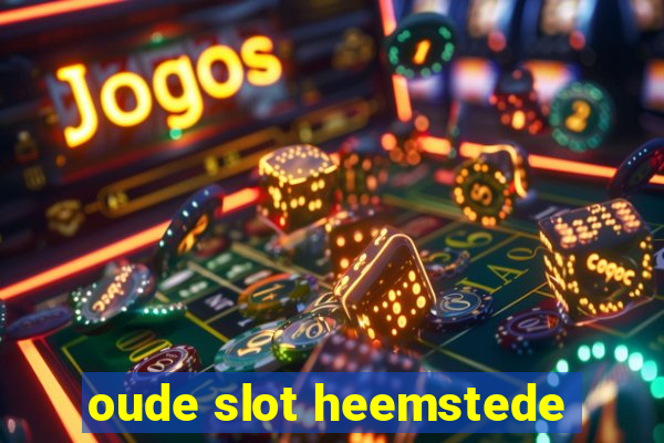 oude slot heemstede